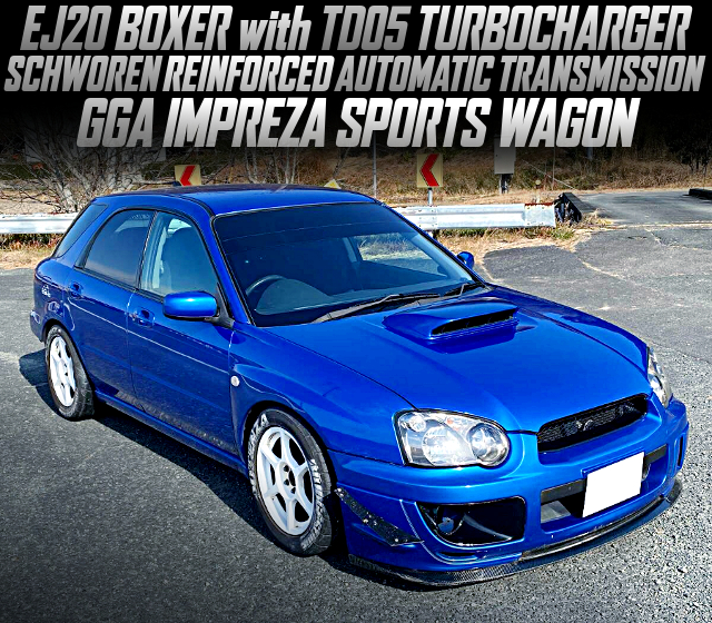 EJ20 BOXER with TD05 TURBOCHARGER, SCHWOREN REINFORCED AUTOMATIC TRANSMISSION, in the GGA IMPREZA SPORTS WAGON.