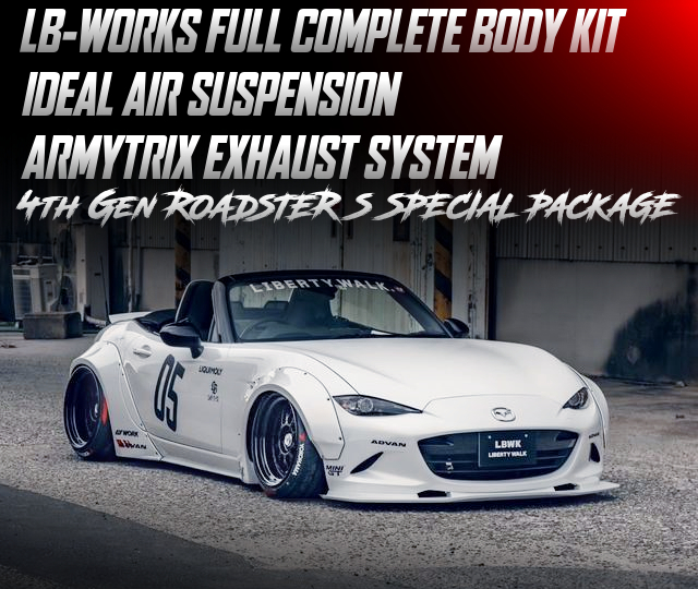 LB-WORKS WIDEBODY 4th Gen ROADSTER S SPECIAL PACKAGE.