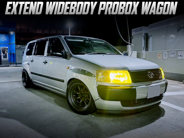 EXTEND WIDEBODY PROBOX WAGON.