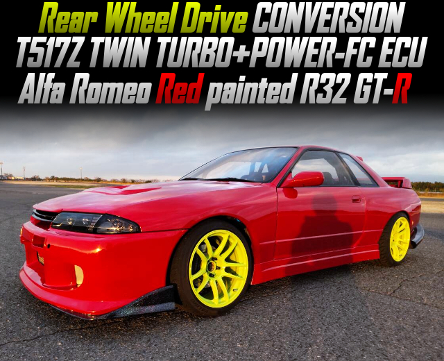 Rear Wheel Drive CONVERSION, T517Z TWIN TURBO and POWER-FC ECU of R32 SKYLINE GT-R.