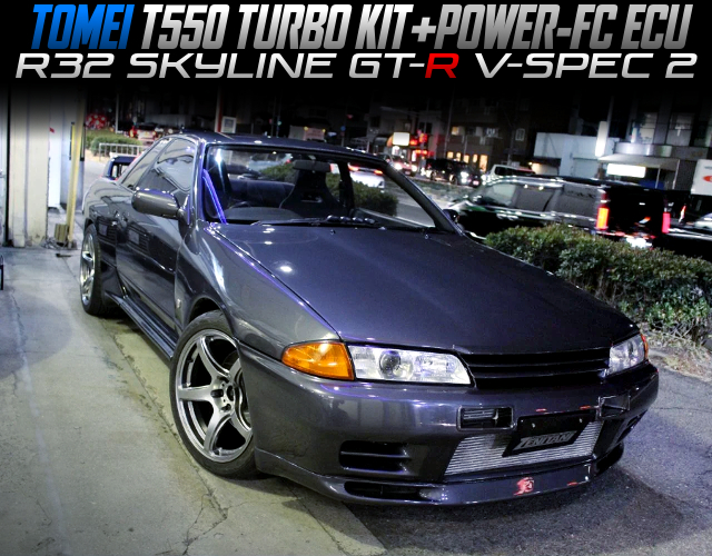 TOMEI T550 TURBO KIT and POWER-FC ECU in the R32 SKYLINE GT-R V-SPEC 2.