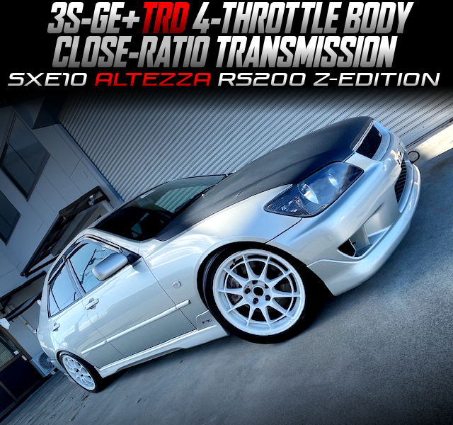 3S-GE with TRD 4-THROTTLE BODY and CLOSE-RATIO TRANSMISSION, in the SXE10 ALTEZZA RS200 Z-EDITION.