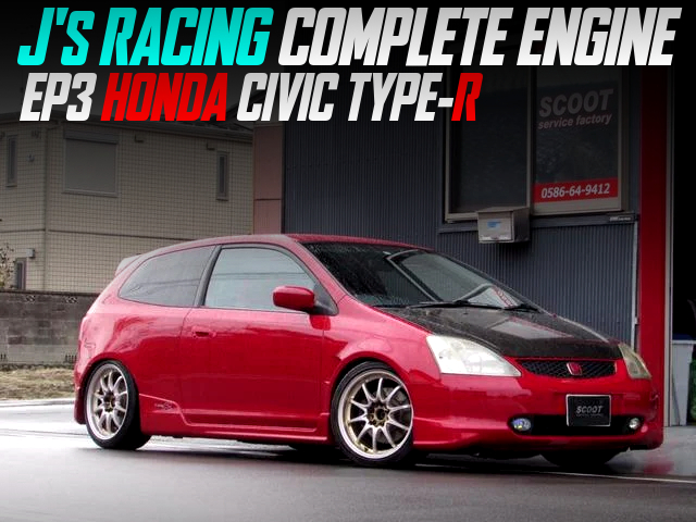 J'S RACING COMPLETE ENGINE installed EP3 HONDA CIVIC TYPE-R.