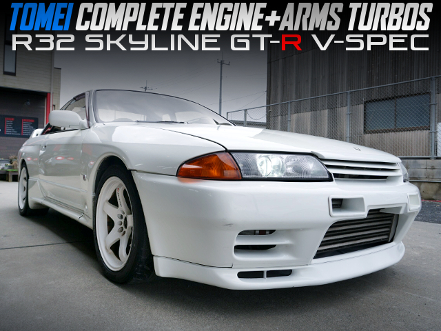 TOMEI COMPLETE ENGINE with ARMS TURBS in the R32 SKYLINE GT-R V-SPEC.