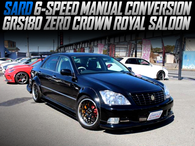 SARD 6-SPEED MANUAL CONVERSION, in the GRS180 ZERO CROWN ROYAL SALOON.