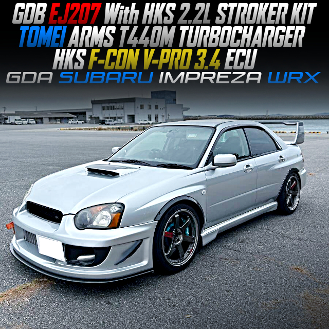 GDB EJ207 With HKS 2.2L STROKER KIT and TOMEI ARMS T440M TURBOCHARGER, HKS F-CON V-PRO 3.4 ECU, in the GDA SUBARU IMPREZA WRX.