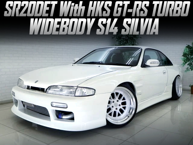 SR20DET With HKS GT-RS TURBO in the WIDEBODY S14 SILVIA.