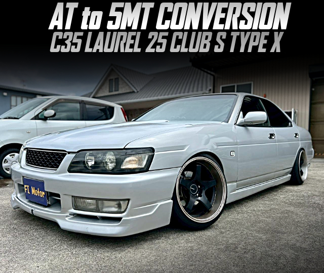 AT to 5MT CONVERSION, in the C35 LAUREL 25 CLUB S TYPE X.