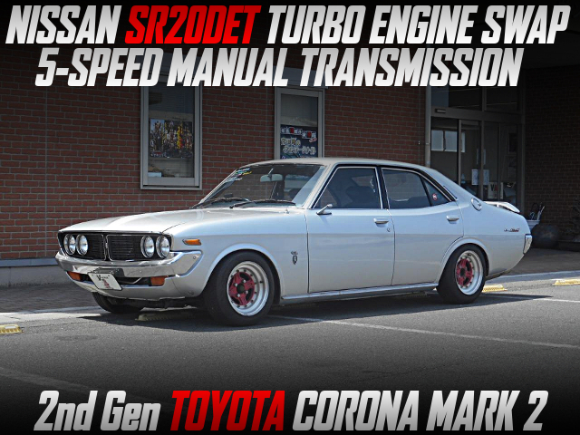 NISSAN SR20DET TURBO ENGINE SWAP, 5-SPEED MANUAL TRANSMISSION, in the 2nd Gen TOYOTA CORONA MARK 2.