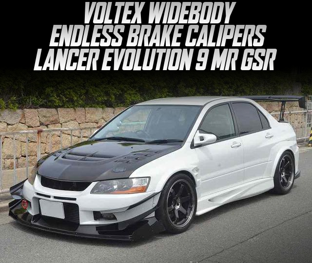 ENDLESS BRAKE CALIPERS, in the VOLTEX WIDEBODY LANCER EVOLUTION 9 MR GSR.