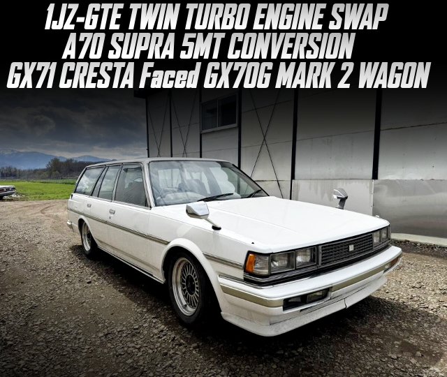 1JZ twin turbo swapped GX70G MARK 2 WAGON.