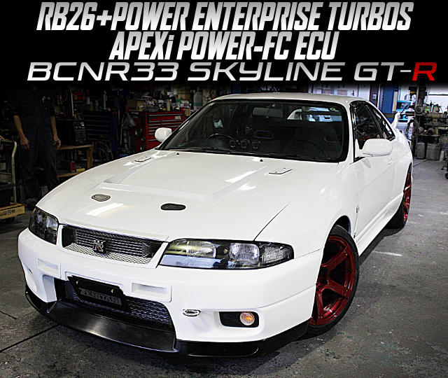 RB26 with POWER ENTERPRISE TURBOS and APEXi POWER-FC ECU, in the BCNR33 SKYLINE GT-R.