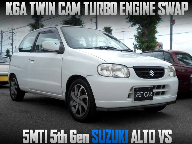 K6A TWIN CAM TURBO ENGINE swapped 5th Gen SUZUKI ALTO VS of 5MT.