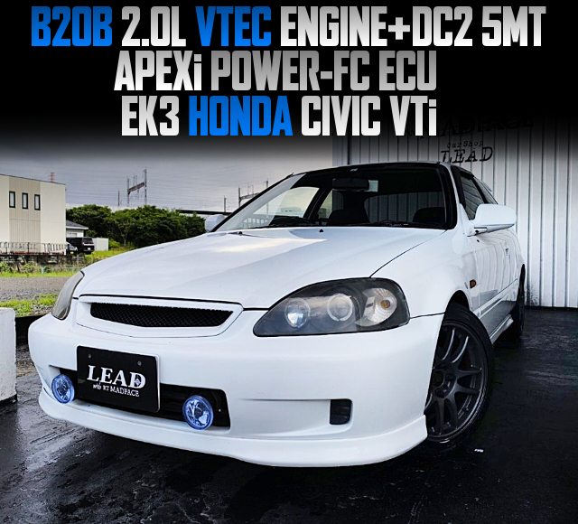 B20B 2.0L VTEC ENGINE With DC2 5MT and APEXi POWER-FC ECU, in the EK3 HONDA CIVIC VTi.