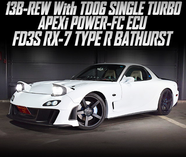 13B-REW With TD06 SINGLE TURBO and APEXi POWER-FC ECU, in the FD3S RX-7 TYPE R BATHURST.