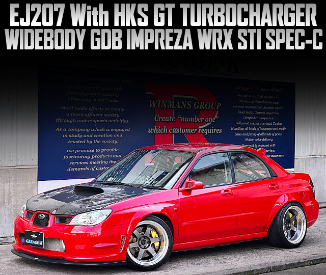 EJ207 With HKS GT TURBOCHARGER, in the WIDEBODY GDB IMPREZA WRX STI SPEC-C.