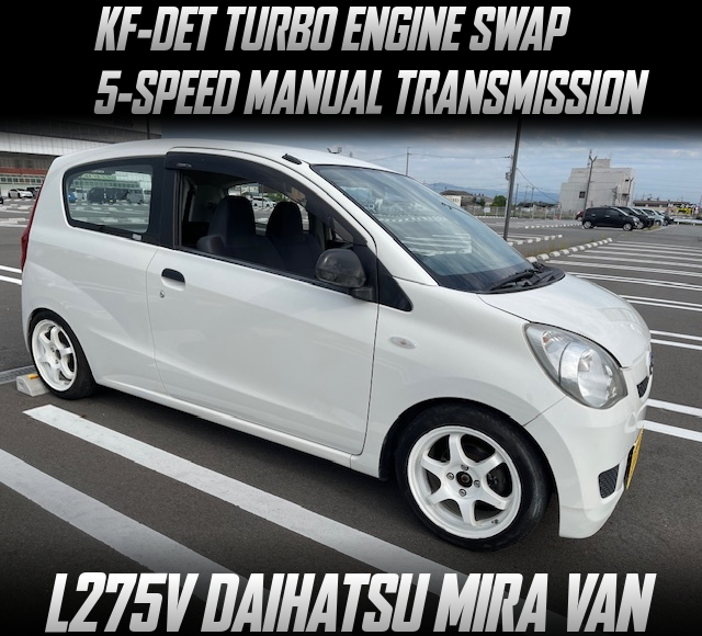 KF-DET TURBO ENGINE swap, 5-SPEED MANUAL TRANSMISSION, in the L275V DAIHATSU MIRA VAN.