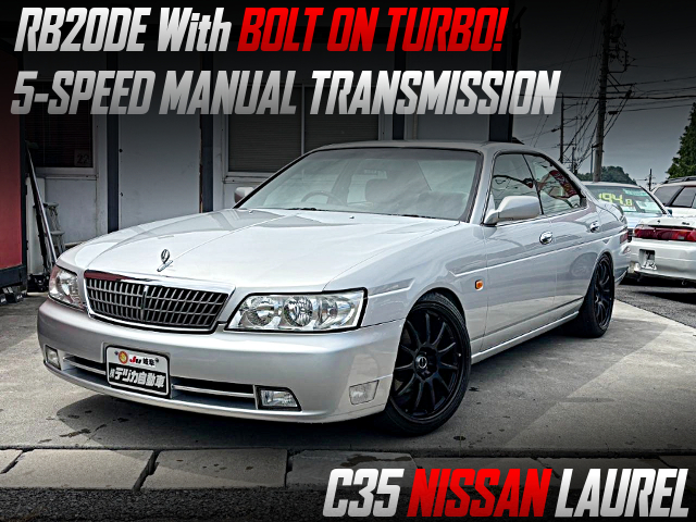 RB20DE With BOLT ON TURBO, 5-SPEED MANUAL TRANSMISSION, in the C35 NISSAN LAUREL.