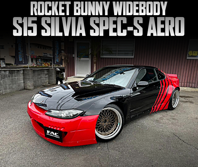 ROCKET BUNNY WIDEBODY and ADVAN RACING Livery of S15 SILVIA SPEC-S AERO.