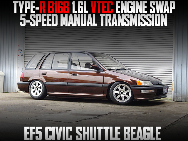 TYPE-R B16B 1.6L VTEC ENGINE SWAP, 5-SPEED MANUAL TRANSMISSION, in the EF5 CIVIC SHUTTLE BEAGLE.