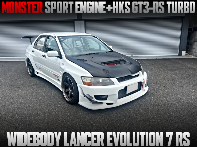MONSTER SPORT ENGINE with HKS GT3-RS TURBO, in the WIDEBODY LANCER EVOLUTION 7 RS.