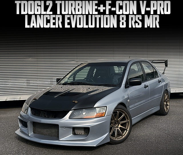 TD06L2 TURBINE and F-CON V-PRO in the LANCER EVOLUTION 8 RS MR.