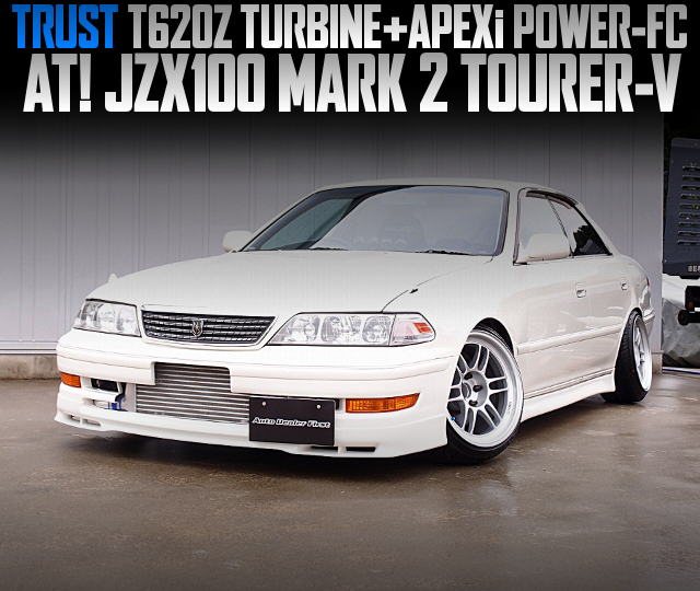 TRUST T620Z TURBINE and APEXi POWER-FC in the JZX100 MARK 2 TOURER-V of AT.