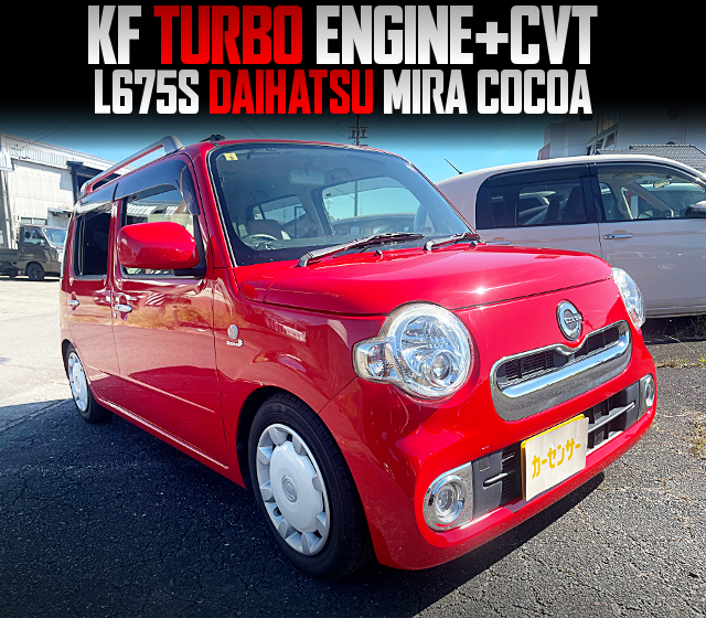 KF TURBO ENGINE With CVT, in the L675S DAIHATSU MIRA COCOA.