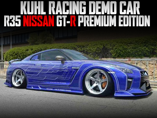 KUHL RACING DEMO CAR of R35 NISSAN GT-R PREMIUM EDITION.