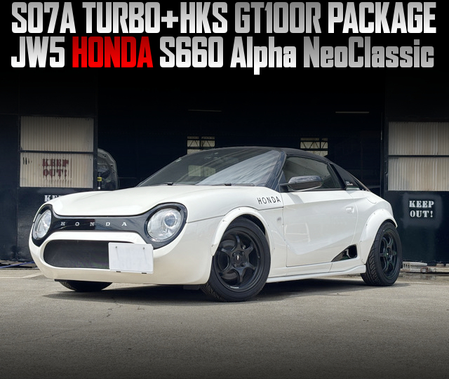 S07A TURBO With HKS GT100R PACKAGE, in the JW5 HONDA S660 Alpha NeoClassic.