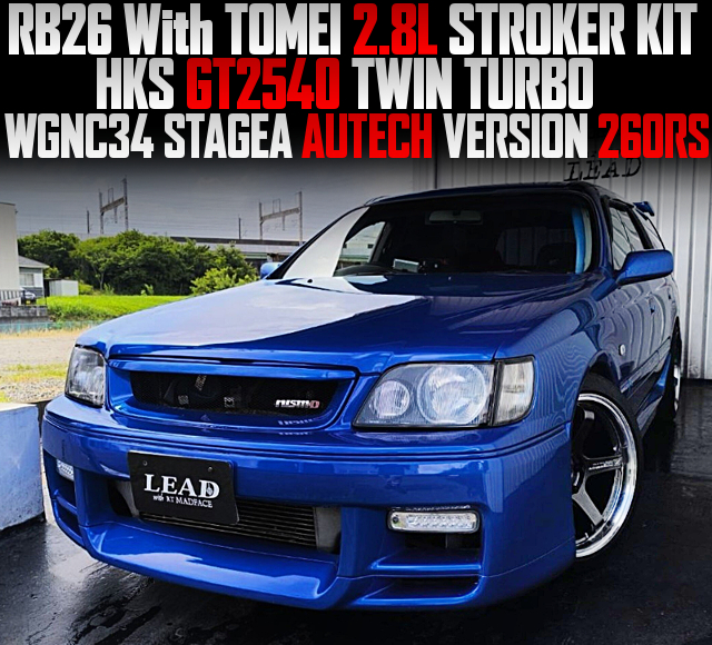 RB26 With TOMEI 2.8L STROKER KIT and HKS GT2540 TWIN TURBO, in the WGNC34 STAGEA AUTECH VERSION 260RS.