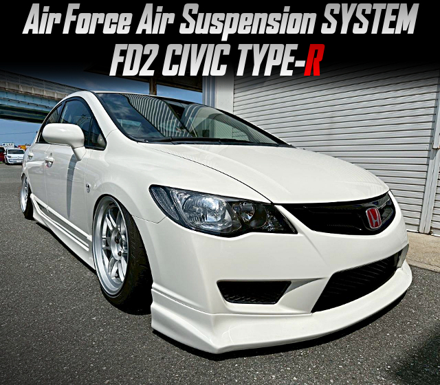 Air Force Air Suspension SYSTEM in the FD2 CIVIC TYPE-R.