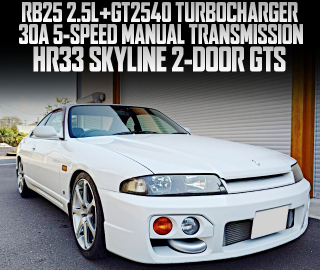 RB25 2.5L With GT2540 TURBOCHARGER and 30A 5-SPEED MANUAL TRANSMISSION swapped HR33 SKYLINE 2-DOOR GTS.