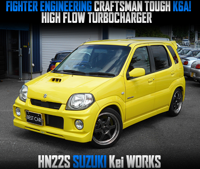 FIGHTER ENGINEERING CRAFTSMAN TOUGH K6A With HIGH FLOW TURBOCHARGER, in the HN22S SUZUKI Kei WORKS.