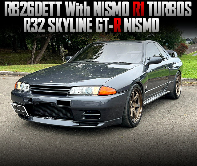 RB26DETT With NISMO R1 TURBOS in the R32 SKYLINE GT-R NISMO.