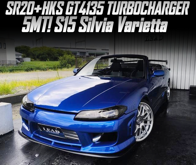 SR20 with HKS GT4135 TURBOCHARGER in the S15 Silvia Varietta of 5MT.