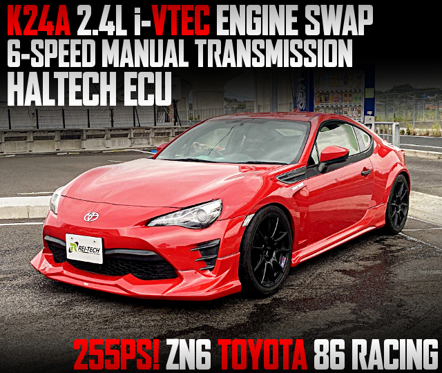 K24A 2.4L i-VTEC ENGINE SWAP, 6-SPEED MANUAL TRANSMISSION, HALTECH ECU, in the ZN6 TOYOTA 86 RACING.
