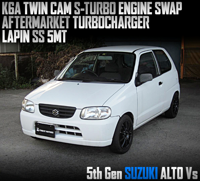 K6A TWIN CAM S-TURBO ENGINE SWAP, with AFTERMARKET TURBOCHARGER and LAPIN SS 5MT, in the 5th Gen SUZUKI ALTO Vs.