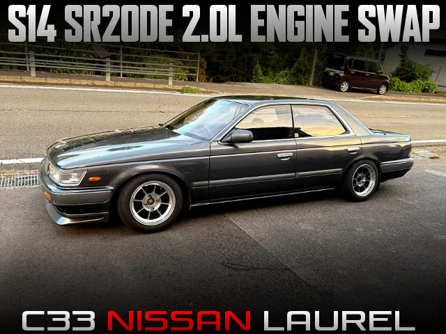 S14 SR20DE engine swapped C33 LAUREL of 5MT.