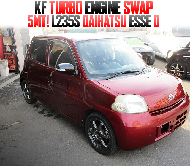 KF TURBO ENGINE swapped L235S DAIHATSU ESSE D of 5MT.