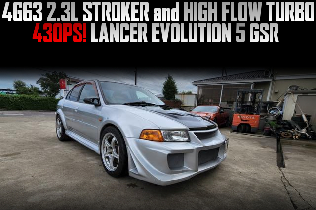4G63 2.3L STROKER and HIGH FLOW TURBO at 430PS in the LANCER EVOLUTION 5 GSR.