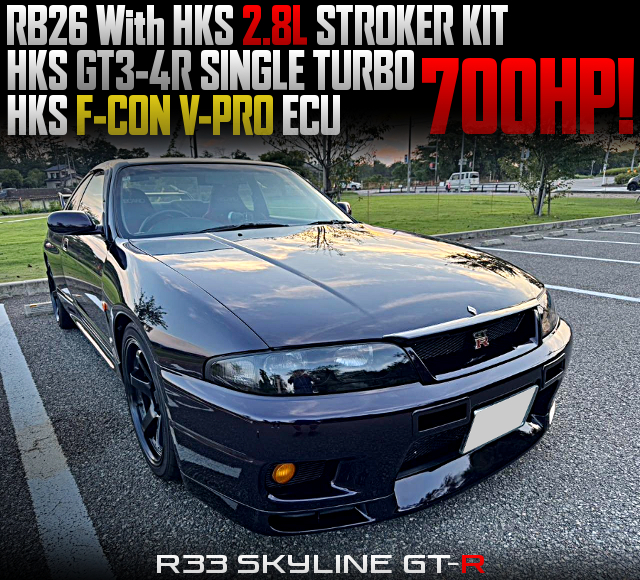 RB26 With HKS 2.8L STROKER KIT and HKS GT3-4R SINGLE TURBO, in the R33 SKYLINE GT-R.