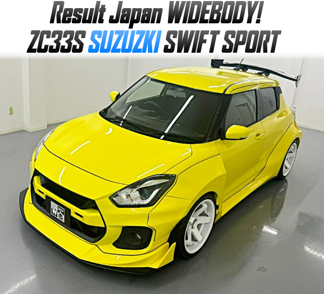 Result Japan WIDEBODY ZC33S SUZUZKI SWIFT SPORT.