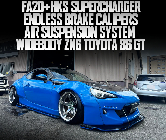 FA20 With HKS SUPERCHARGER, ENDLESS BRAKE CALIPERS, AIR SUSPENSION SYSTEM, in the WIDEBODY ZN6 TOYOTA 86 GT.