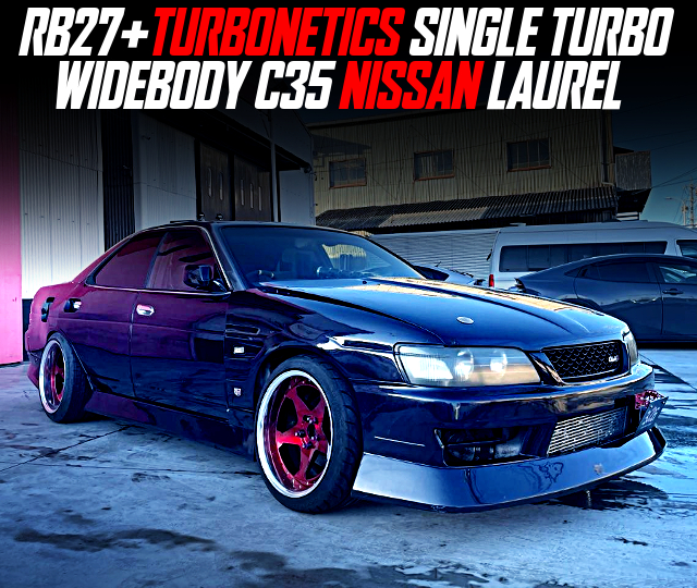 RB27 With TURBONETICS SINGLE TURBO in the C35 LAUREL.