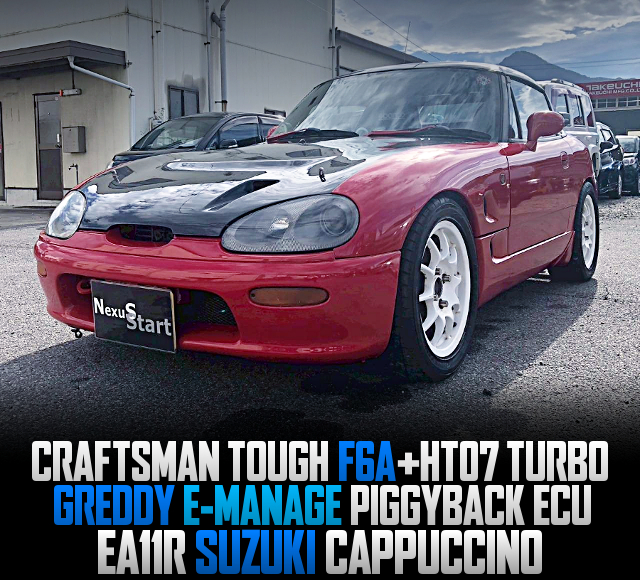 CRAFTSMAN TOUGH F6A With HT07 TURBO and GREDDY E-MANAGE PIGGYBACK ECU, in the EA11R SUZUKI CAPPUCCINO.