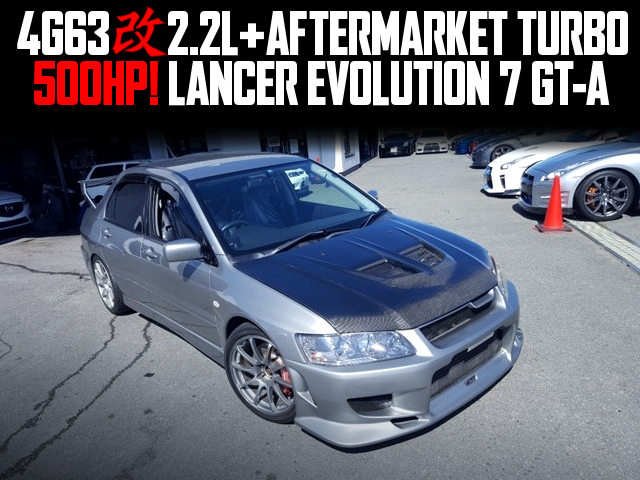 4G63 2.2L stroker and AFTERMARKET TURBO At 500hp in the LANCER EVOLUTION 7 GT-A.