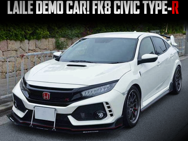 LAILE BEATRUSH DEMO CAR FK8 CIVIC TYPE-R.