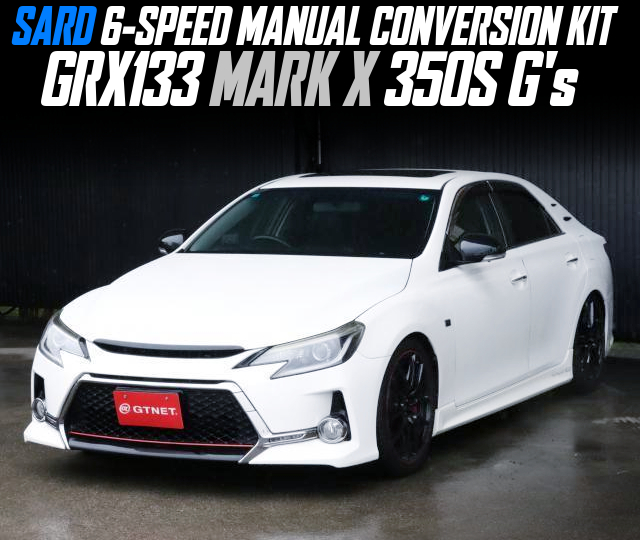 GRX133 MARK X 350S G's With SARD 6-SPEED MANUAL CONVERSION KIT.