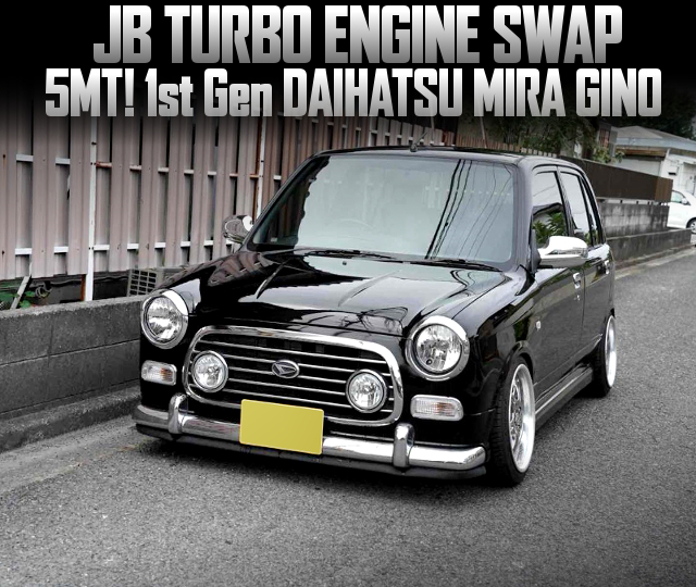 JB TURBO ENGINE swapped 1st Gen DAIHATSU MIRA GINO of 5MT.